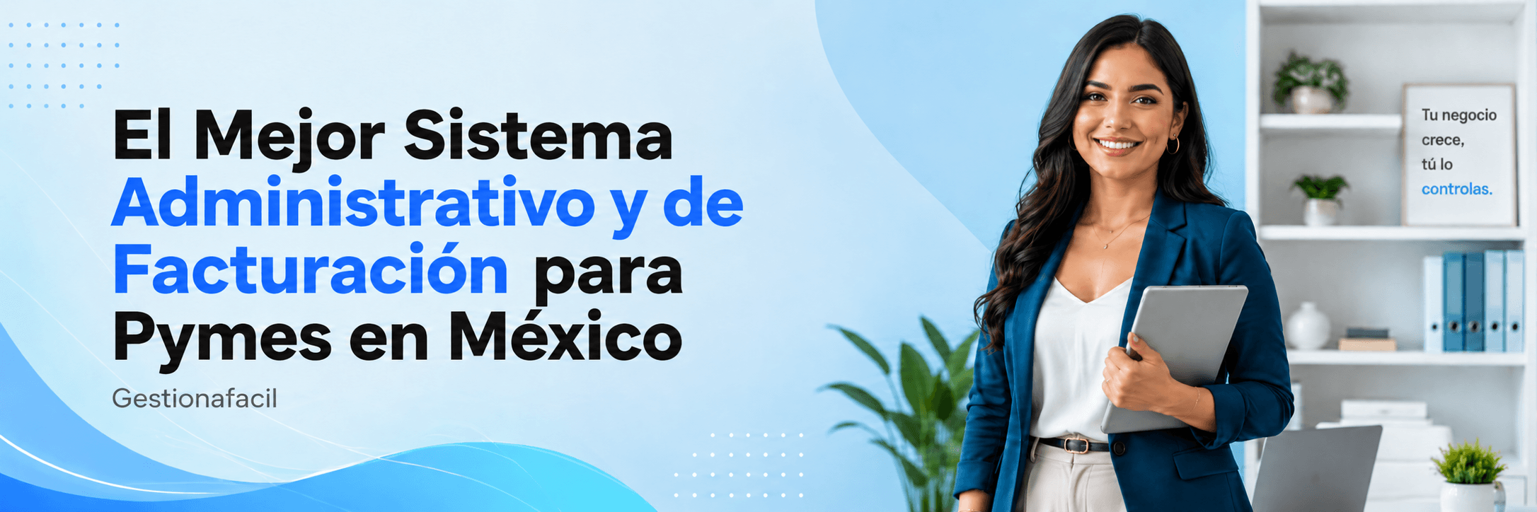 Gestionafacil sistema administrativo y de facturación para pymes